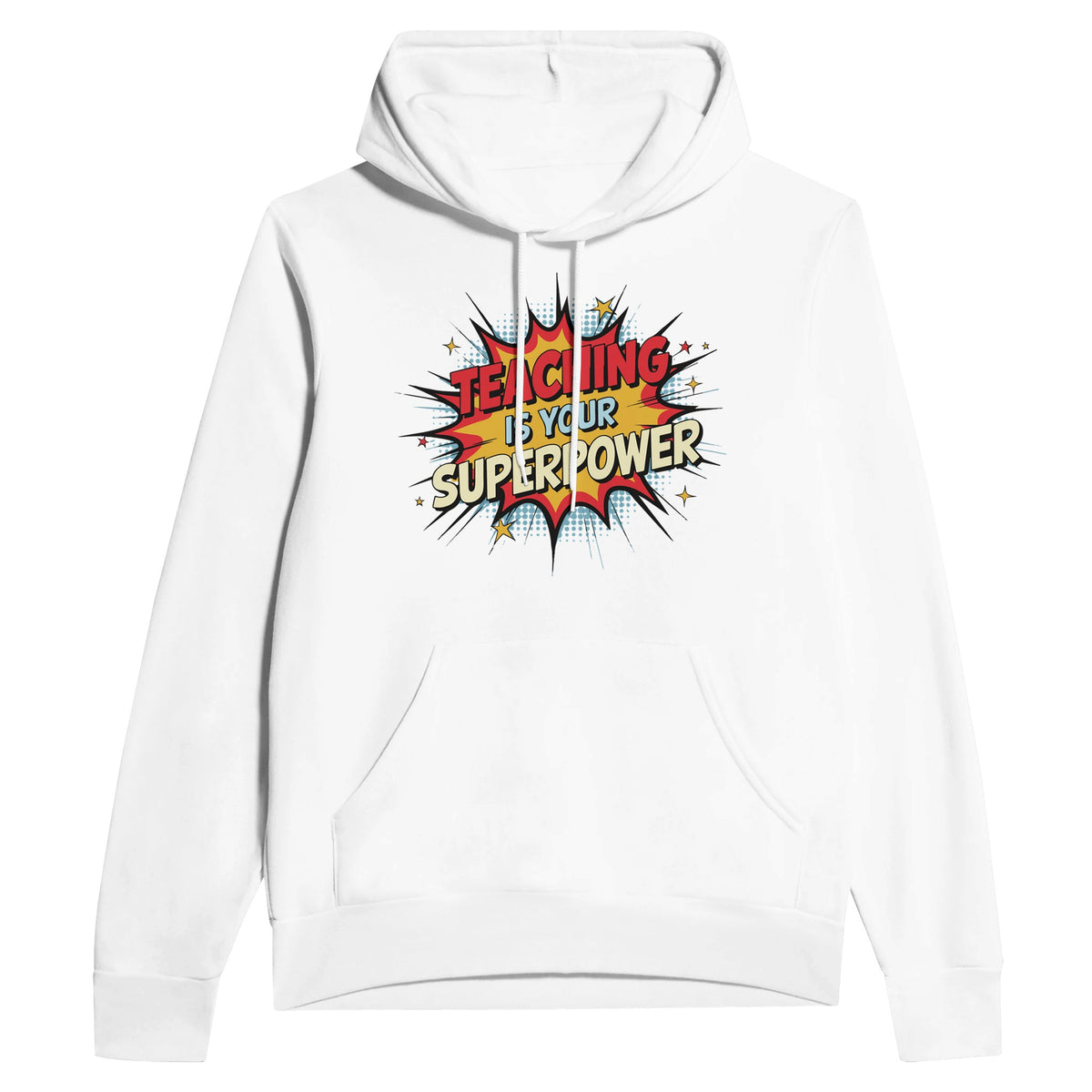 Teaching Is Your Superpower Hoodie – Bella + Canvas Style - White - Hoodies