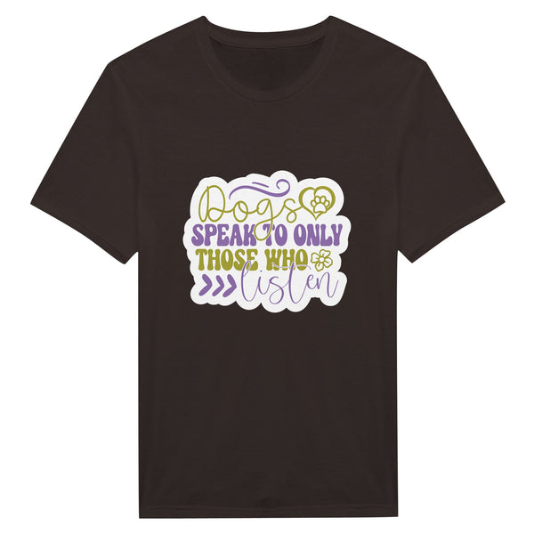 Canine Conversations - Listen to the Language of Dogs! - Dark Chocolate - T-shirts