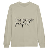 I'M NOT perfect - Wear Your Uniqueness Proudly - Sand - Sweatshirt