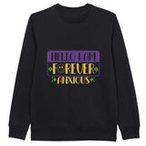 Eternal Echoes - Embracing the Journey of 'Forever Anxious - - Crewneck T-shirts