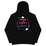 Make Today Great Kids Eco Hoodie - - Kid's Hoodie