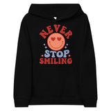 Never Stop Smiling - Kids Fleece Hoodie - -