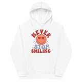 Never Stop Smiling - Kids Fleece Hoodie - -