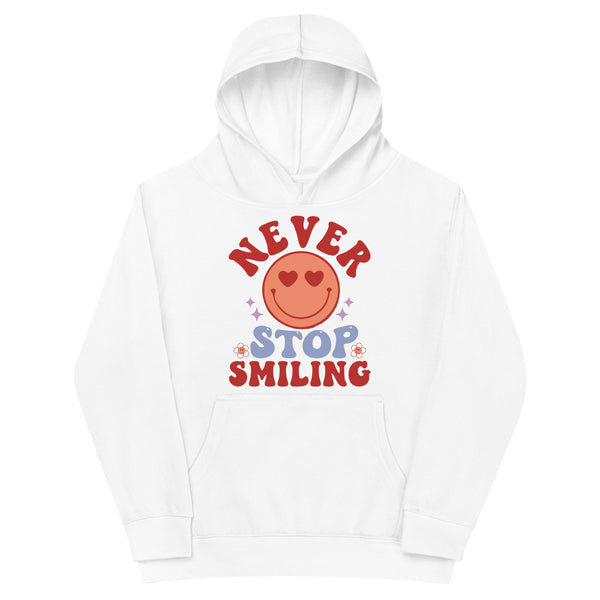 Never Stop Smiling - Kids Fleece Hoodie - -