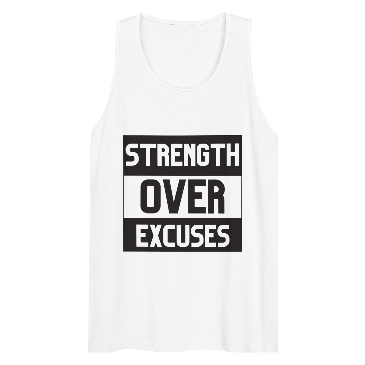 Strength Over Excuses – Tank Top Gift - - Tank Tops