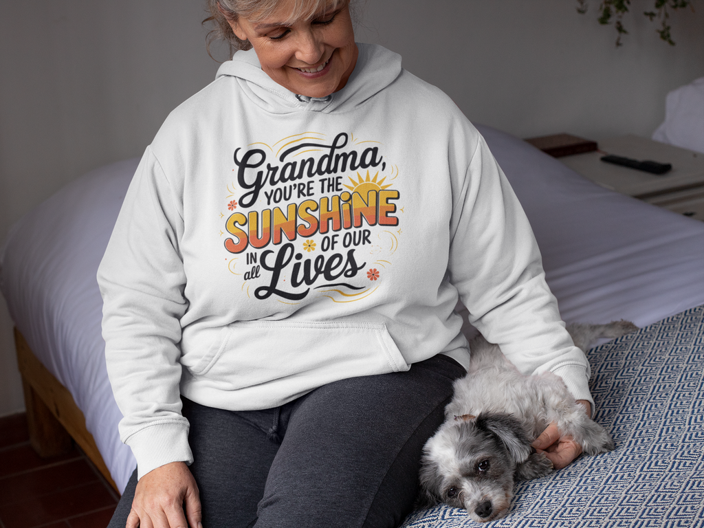 For the Sunshine of Our Lives – A Gift for Grandma - - Hoodies