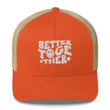 Smile Stories - Better Together Trucker Cap - -