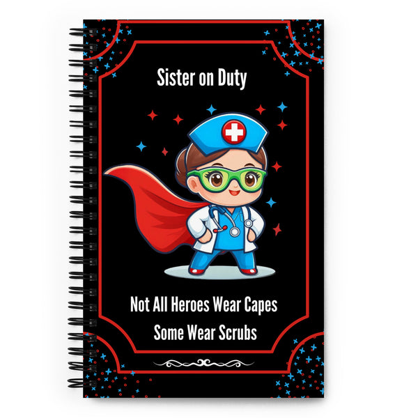 Super Nurse on Duty - Celebrating Everyday Heroes - - Notebooks