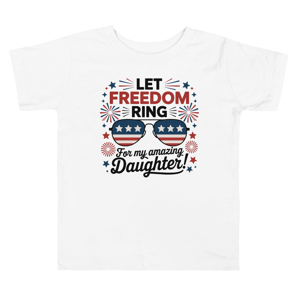 Let Freedom Ring Toddler Tee – Daughter Gift - - Toddler Short Sleeve Tee