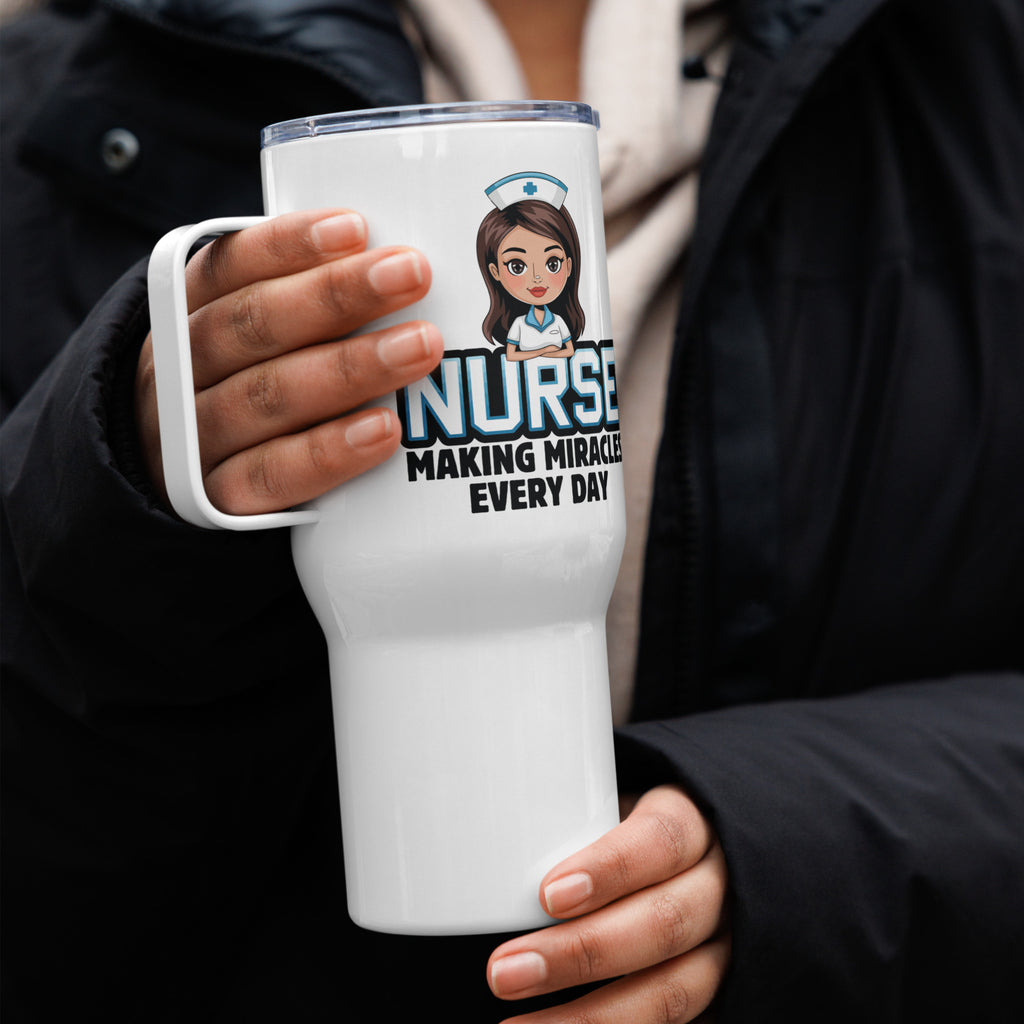 Nurse - Making Miracles Every Day – Travel Mug for Heroes - 25 oz - Travel Mugs