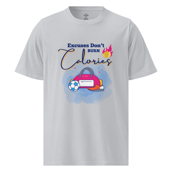 Excuses Don’t Burn Calories Tee – Gift for Gym Lovers - 2XL - T-shirt