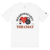 Weakness Left the Chat Tee for Gym Lovers - White - T-Shirt