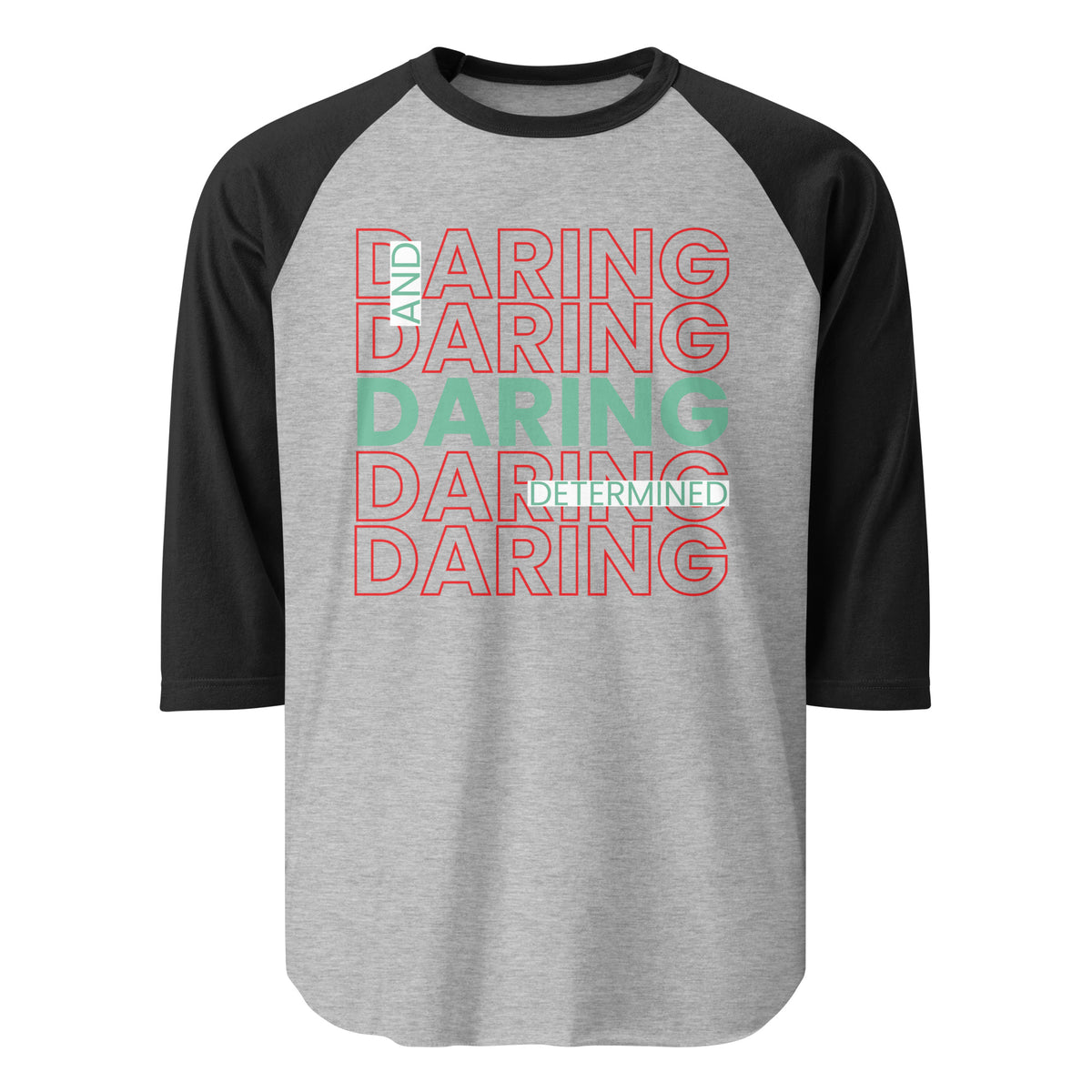 Daring and Determined Motivational Tee - - T-shirts