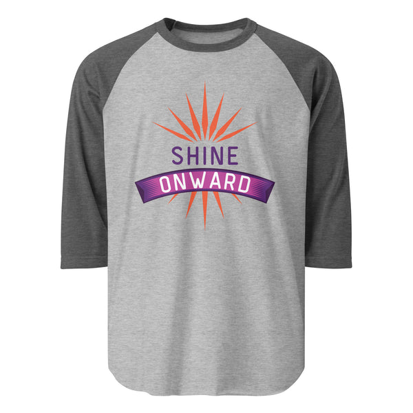 Embrace the Glow - SHINE ONWARD Raglan Tee - - T-shirts