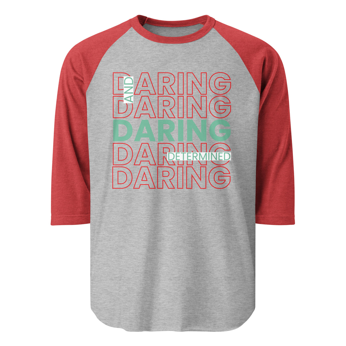 Daring and Determined Motivational Tee - - T-shirts