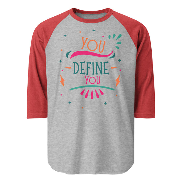 Own Your Identity - YOU DEFINE YOU Raglan Tee - - T.shirts