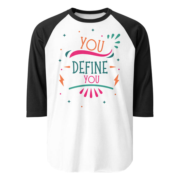 Own Your Identity - YOU DEFINE YOU Raglan Tee - - T.shirts