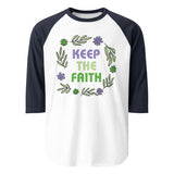 Faith and Florals - Keep the Faith Raglan - - T-shirts