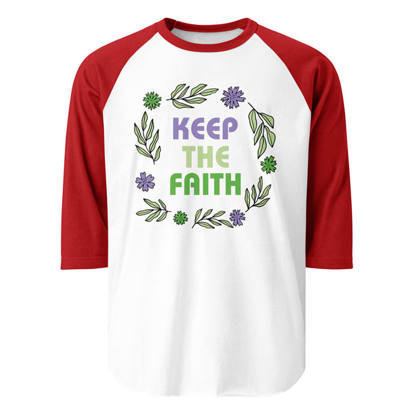 Faith and Florals - Keep the Faith Raglan - - T-shirts