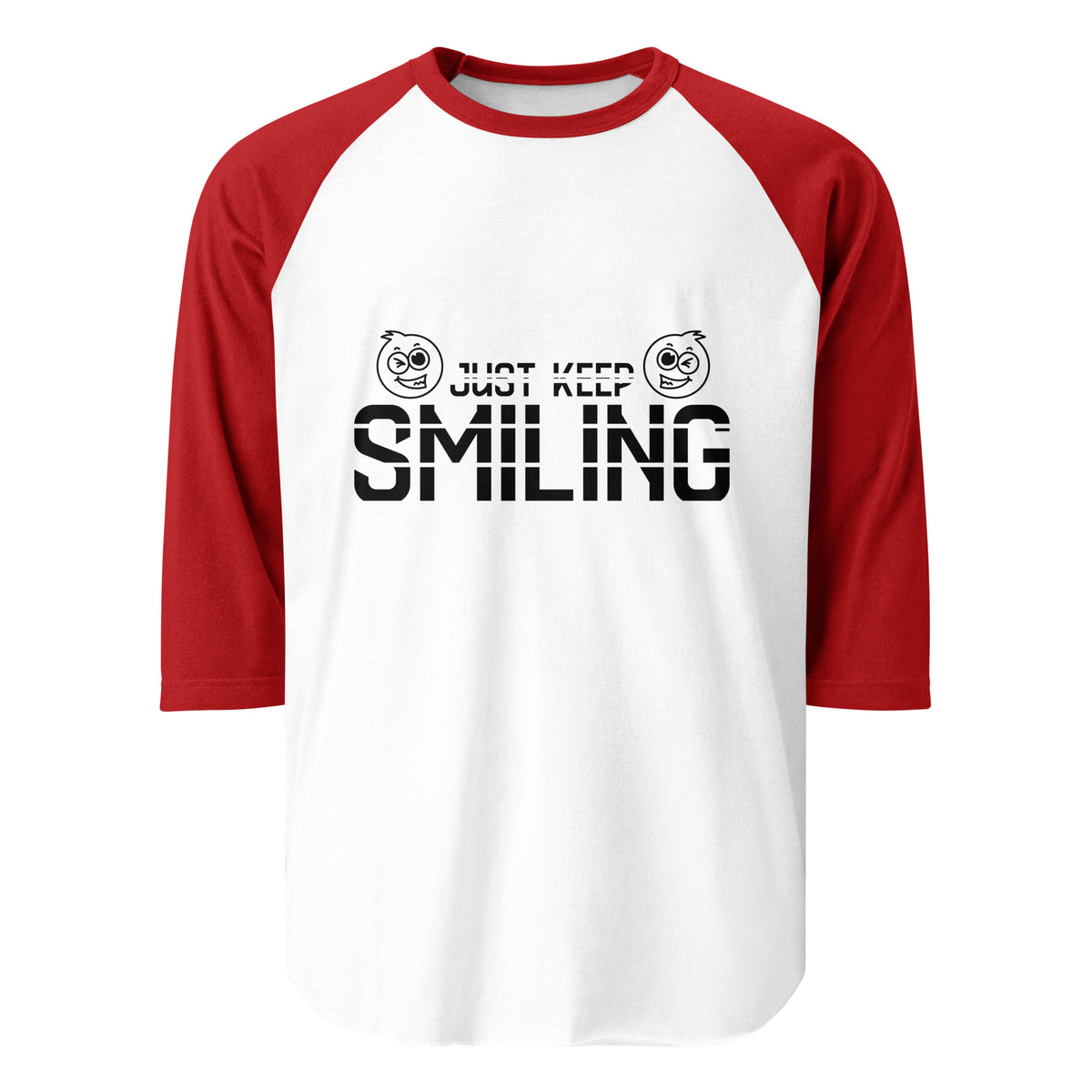 Just Keep Smiling - Cheerful Raglan Tee - - T.shirts