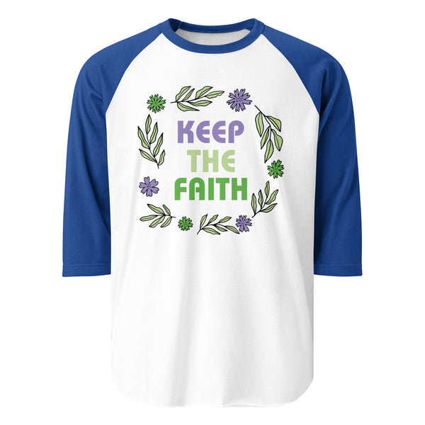 Faith and Florals - Keep the Faith Raglan - - T-shirts