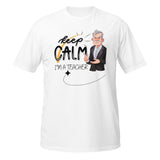 Classroom Cool - Channel Teacher Vibes with Our 'Keep Calm, I Am a Teacher' Tee - White - Crewneck T-shirts