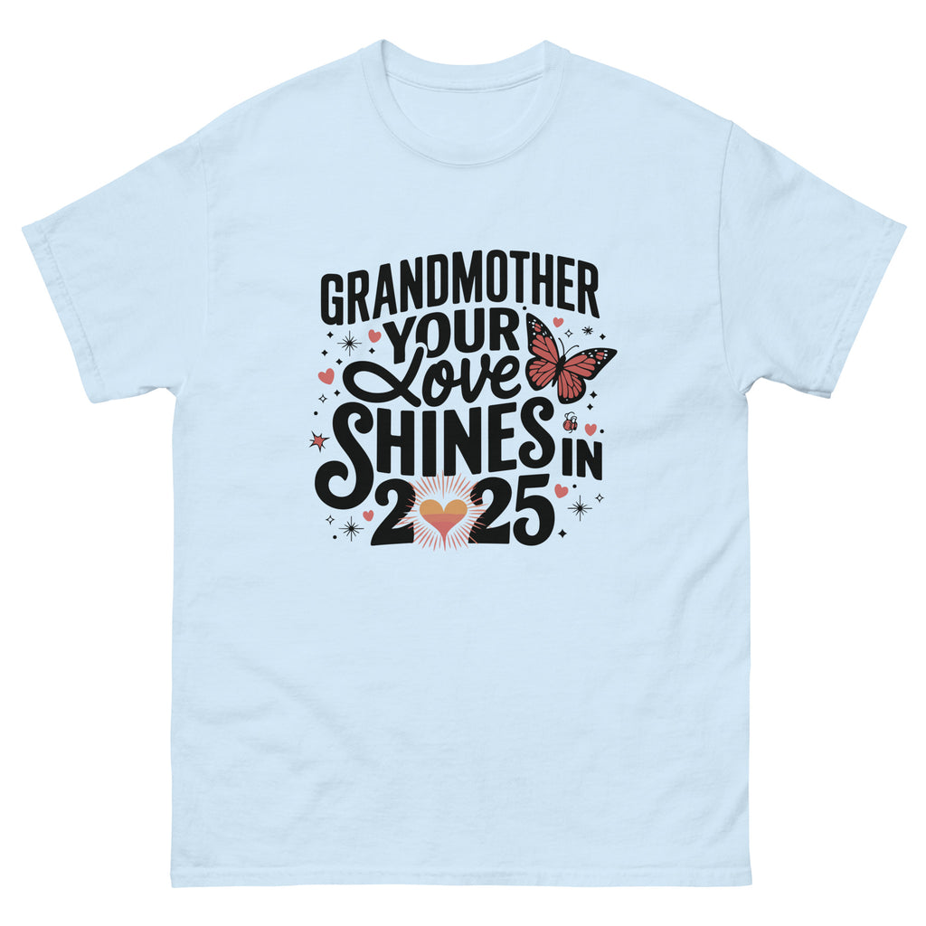 Grandmother’s Love - Shining Bright in 2025 - Light Blue - T-Shirts