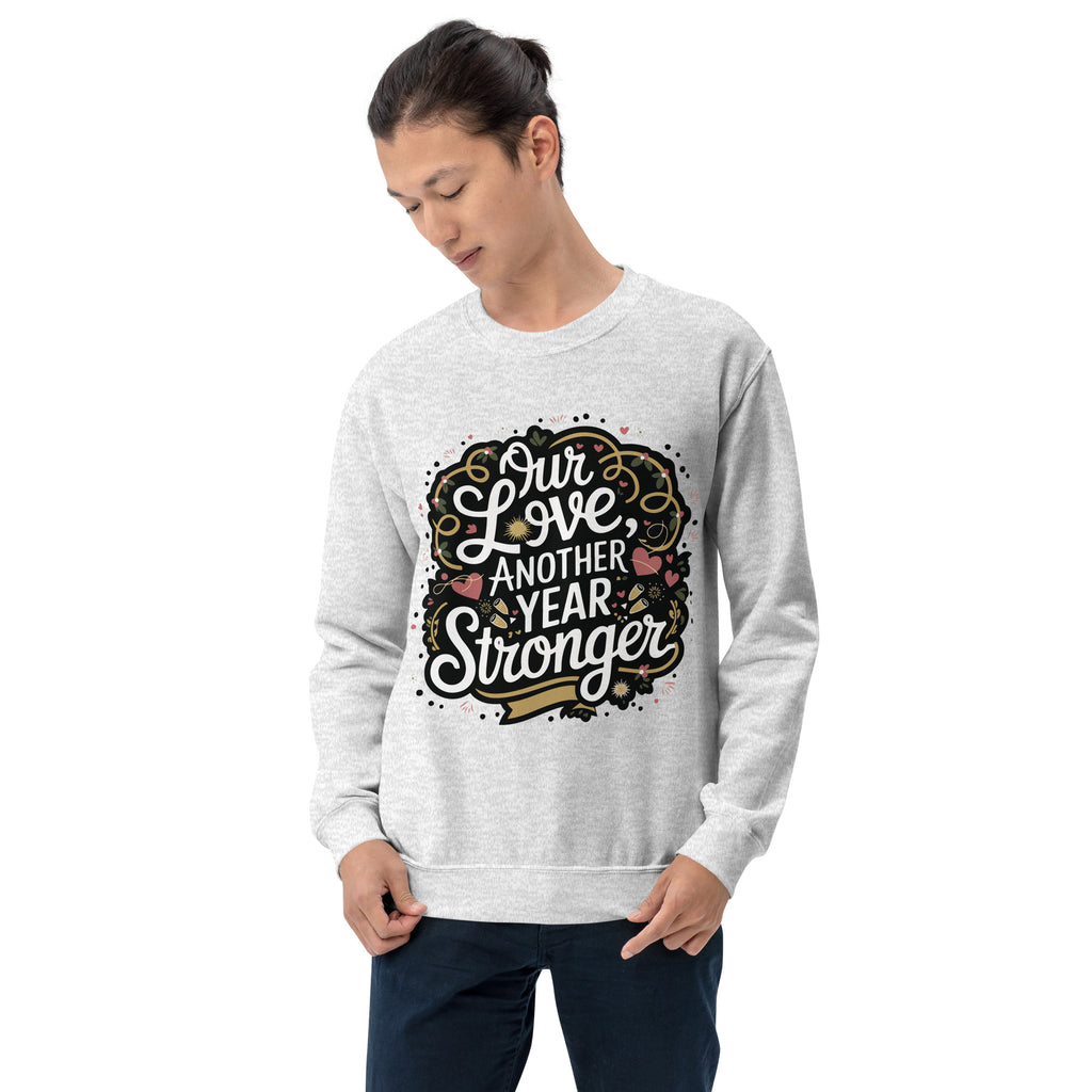 Our Love - Stronger Every New Year - Ash - Sweatshirt