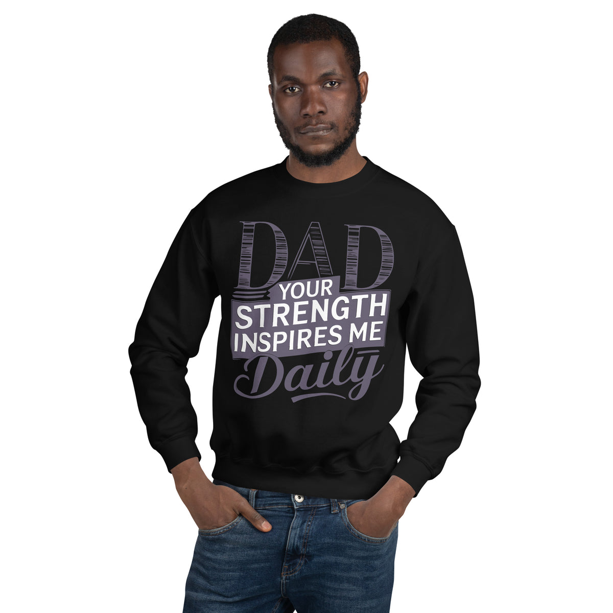 Dad’s Strength, My Inspiration - A Bold Tribute - Black - Sweatshirts