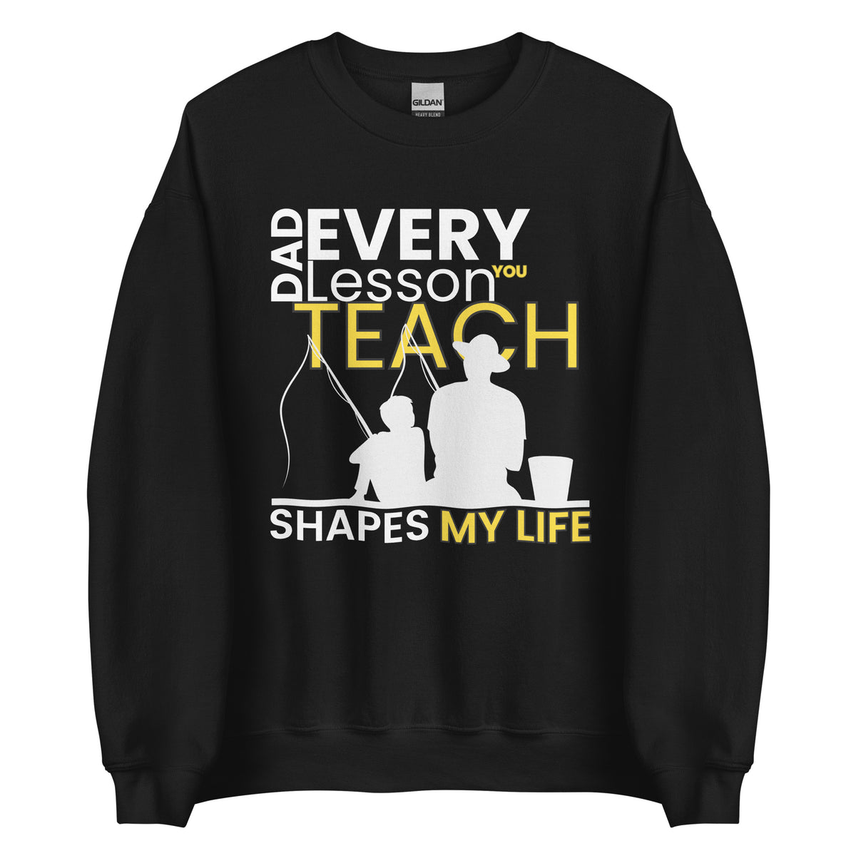 Bold Guidance - You Teach My Life Sweatshirt for Fathers - - Sweatshirts