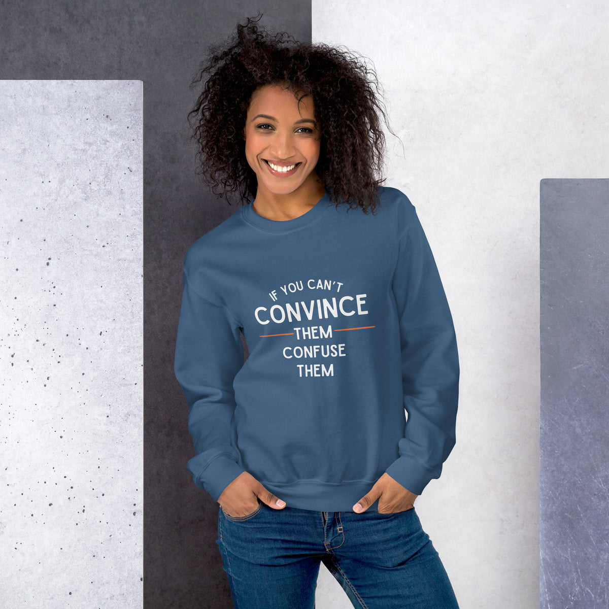 Convince or Confuse - A Witty Wardrobe Choice - Indigo Blue - Sweatshirts