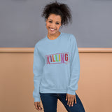 Everyday Killing It - Motivational Unisex Sweatshirt - Light Blue - Crewneck T-shirts