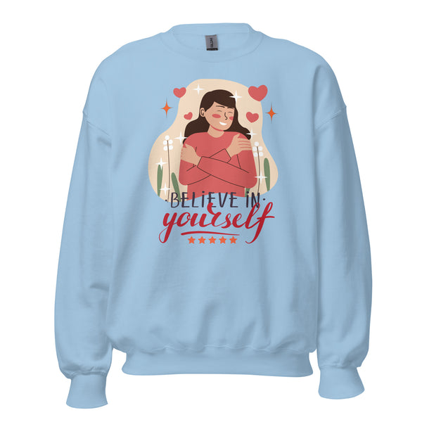 Self-Love in Style - Believe in Yourself Sweatshirt - - Sweatshirts