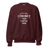 Convince or Confuse - A Witty Wardrobe Choice - - Sweatshirts