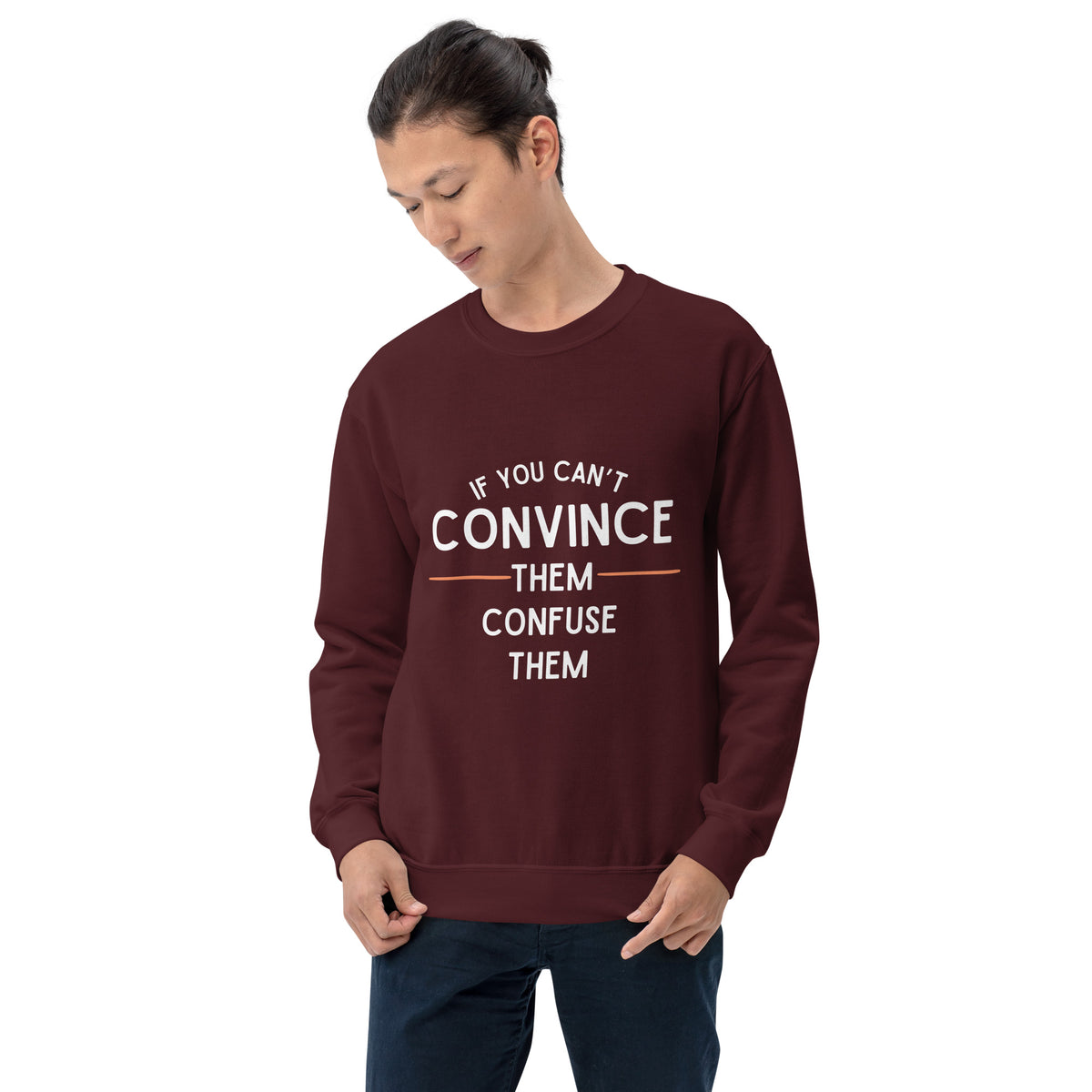 Convince or Confuse - A Witty Wardrobe Choice - - Sweatshirts