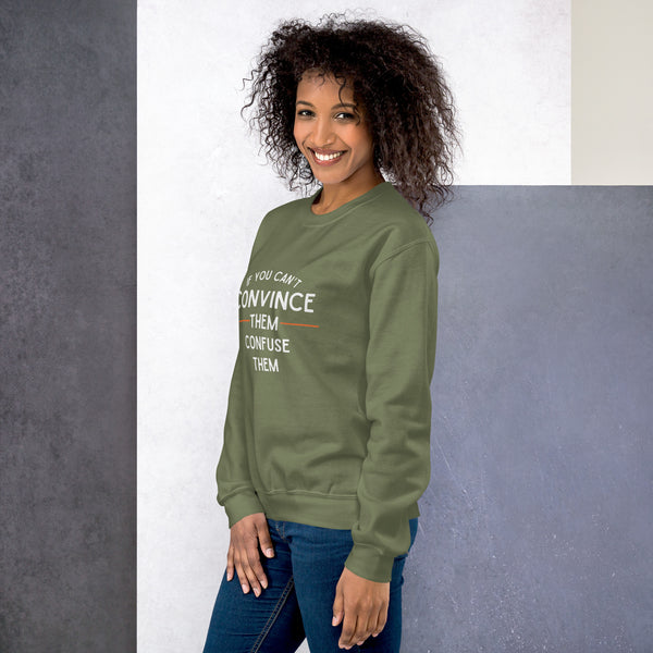 Convince or Confuse - A Witty Wardrobe Choice - - Sweatshirts