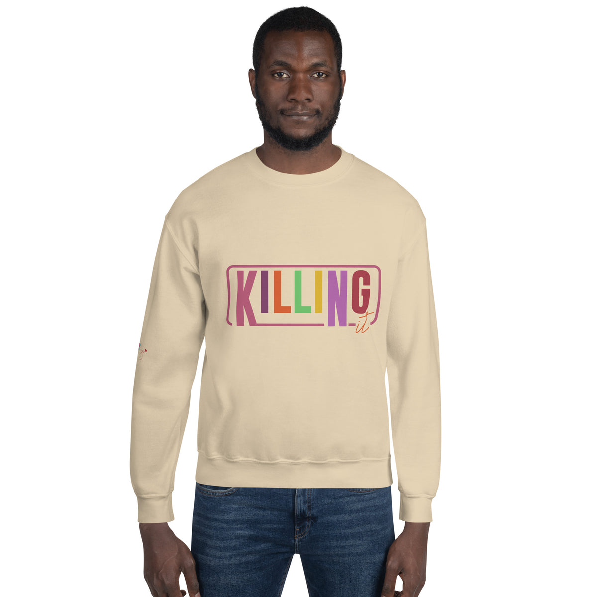 Everyday Killing It - Motivational Unisex Sweatshirt - - Crewneck T-shirts