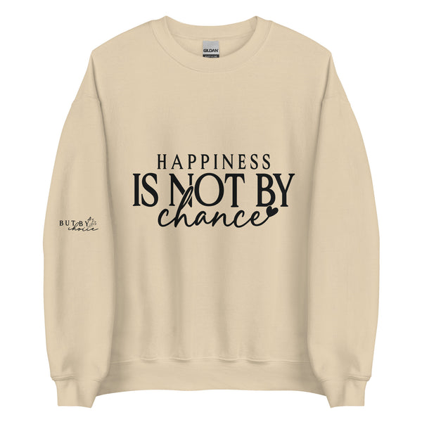 Choose Happiness - Inspirational Unisex Sweatshirt - - Sweatshirts