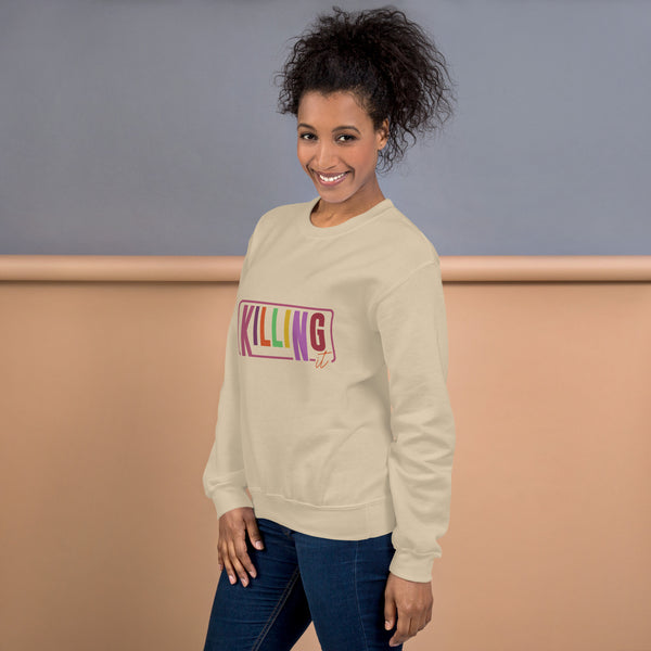 Everyday Killing It - Motivational Unisex Sweatshirt - - Crewneck T-shirts