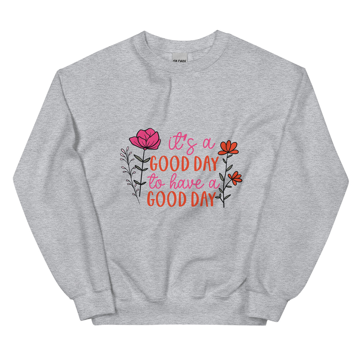 Flower-Powered Good Day Sweatshirt - -