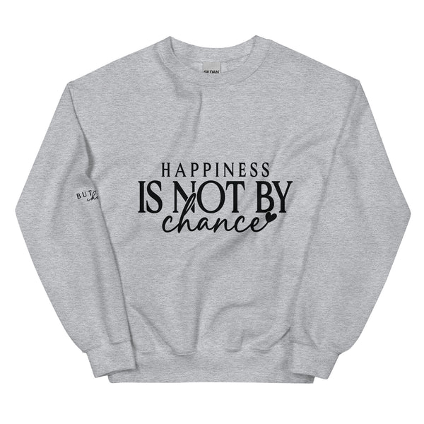 Choose Happiness - Inspirational Unisex Sweatshirt - - Sweatshirts