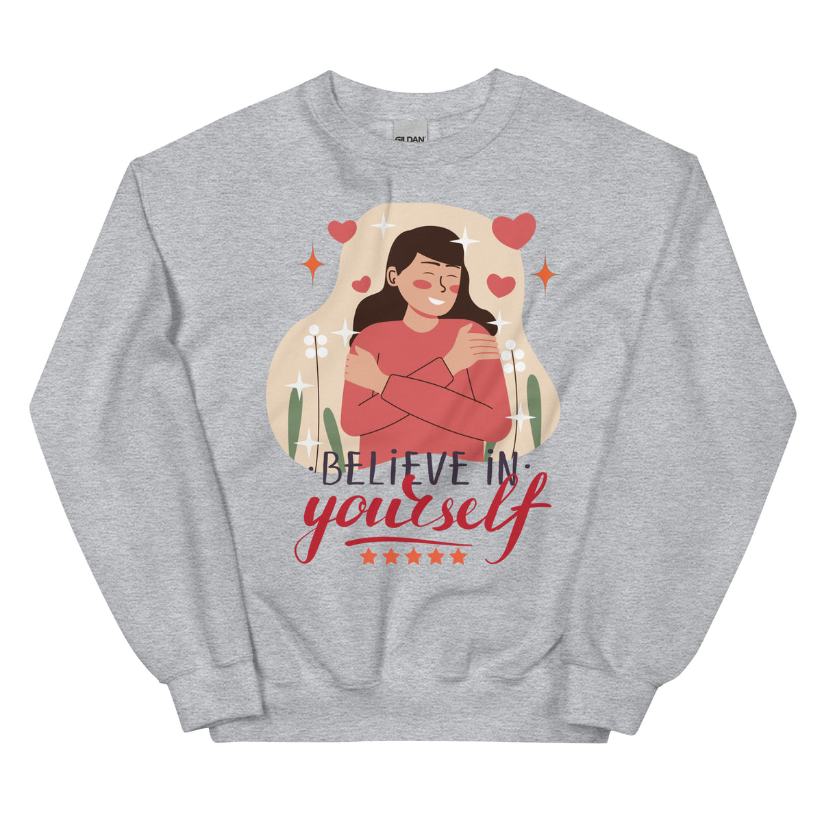 Self-Love in Style - Believe in Yourself Sweatshirt - - Sweatshirts