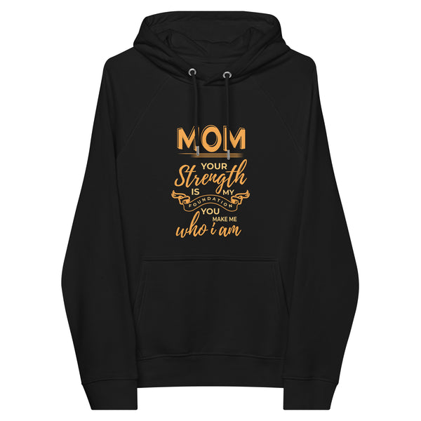 Mom’s Strength - My Foundation - A Loving Tribute - - Hoodies