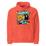 Greatest Gift of Friendship – Celebrate with Style - Burnt Orange - Hoodies