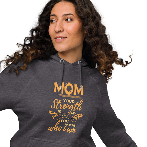 Mom’s Strength - My Foundation - A Loving Tribute - - Hoodies