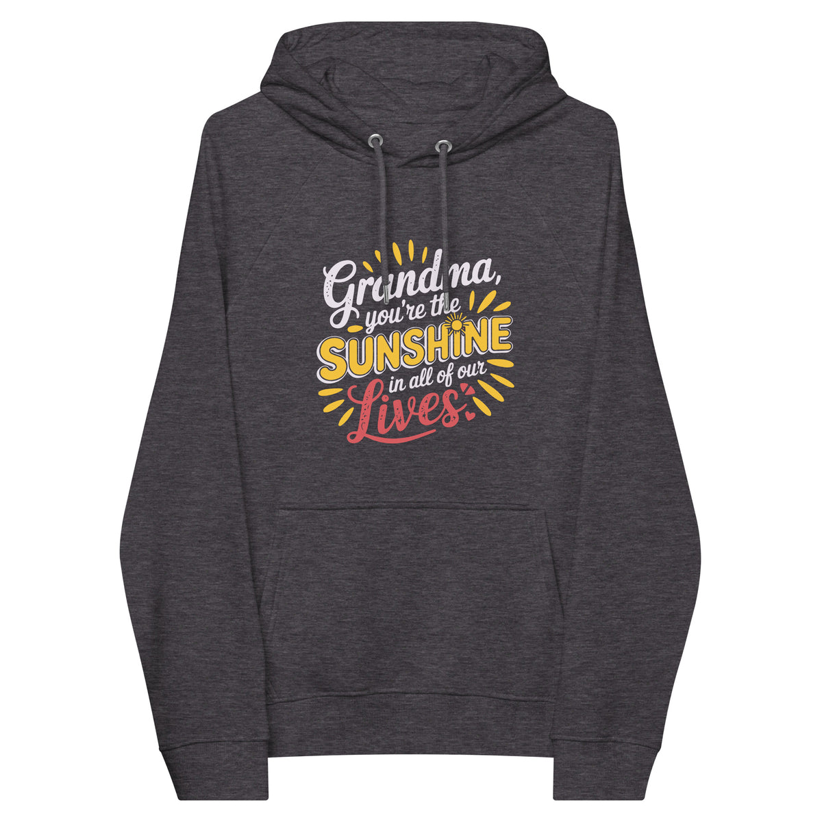 For the Sunshine of Our Lives – A Gift for Grandma - - Hoodies