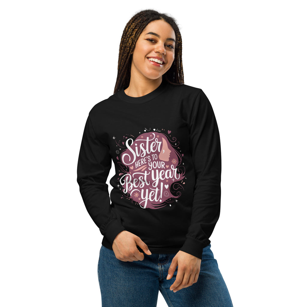 A New Year Gift for Your Shining Sister - - Long Sleeve Shirt