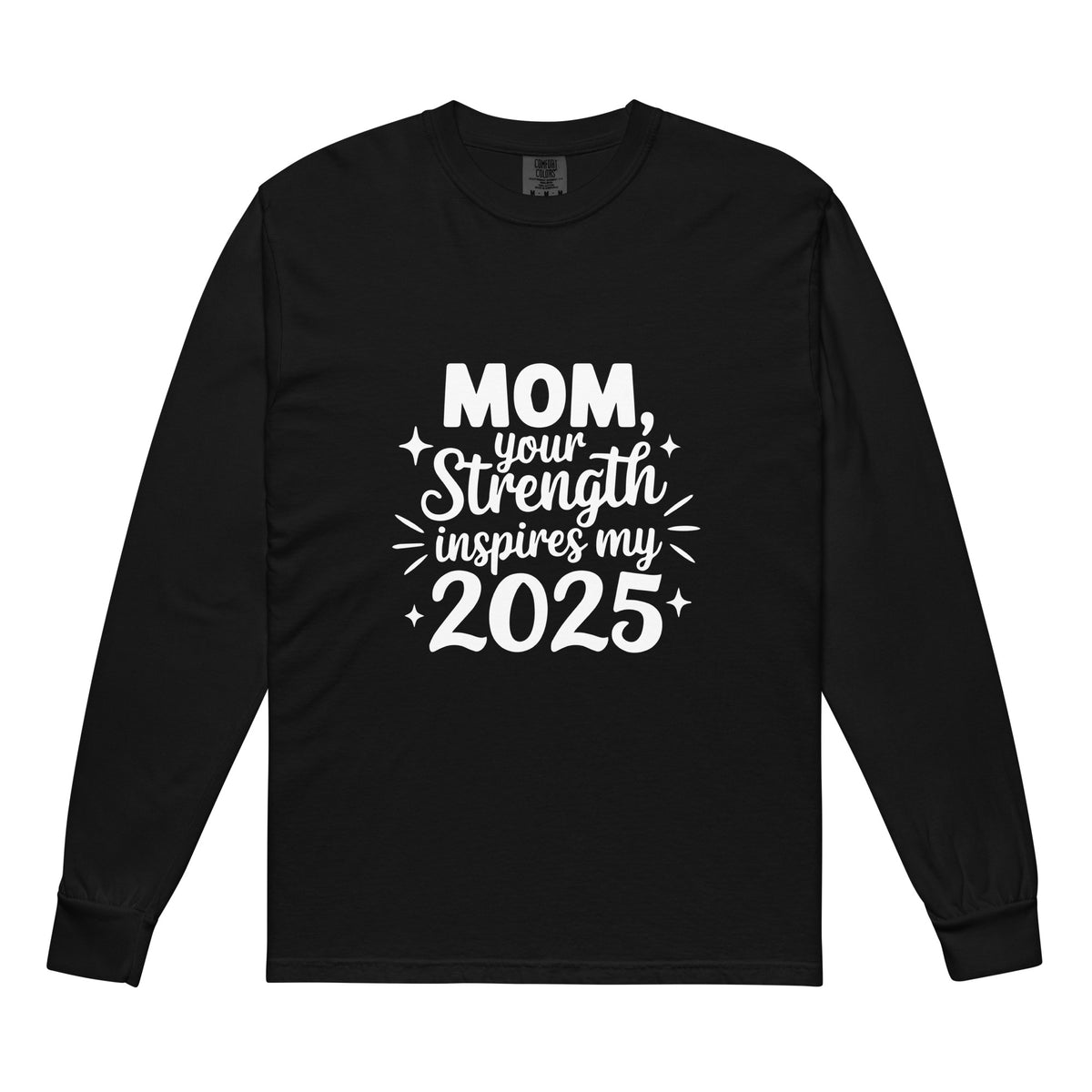 Celebrate Mom's Strength – The Perfect 2025 Gift for Her - Black - Long Sleeve Shirt