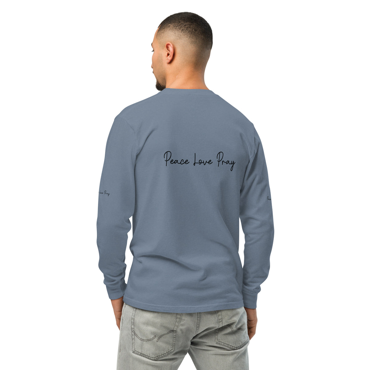 Love, Pray, and Live - Garment Dyed Comfort - - Long Sleeve T-shirts