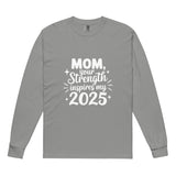 Celebrate Mom's Strength – The Perfect 2025 Gift for Her - Grey - Long Sleeve Shirt